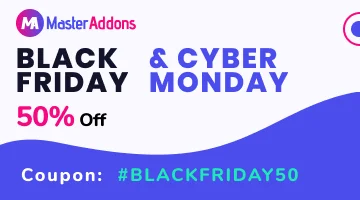 Black Friday and Cyber Monday All Deals and Coupon 2021, Click and Grab All the Latest Deals - master addons
