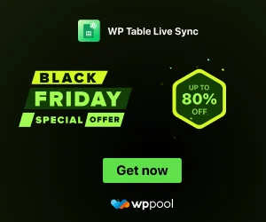 Black Friday and Cyber Monday All Deals and Coupon 2021, Click and Grab All the Latest Deals - wp table live sync