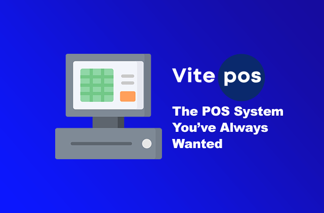 Vitepos: The Best Pos(Point of Sale) System in 2022