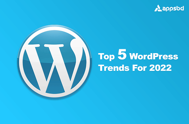 Top 5 WordPress Trends for 2022, Best Option for WordPress