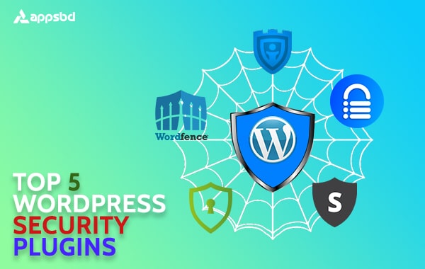 Top 5 WordPress Security Plugins to Secure Your WordPress from Hackers